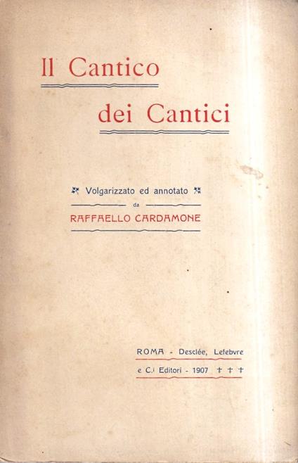 Il Cantico dei Cantici volgarizzato ed annotato da Raffaello Cardamone - copertina