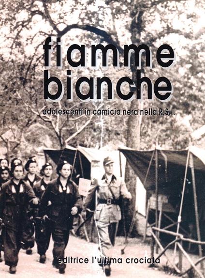 Fiamme bianche. Adolescenti in camicia nera nella RSI - copertina
