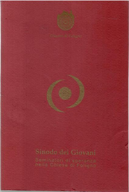 Sinodo Dei Giovani. Seminatori Di Speranza Nella Chiesa Di Foligno - copertina