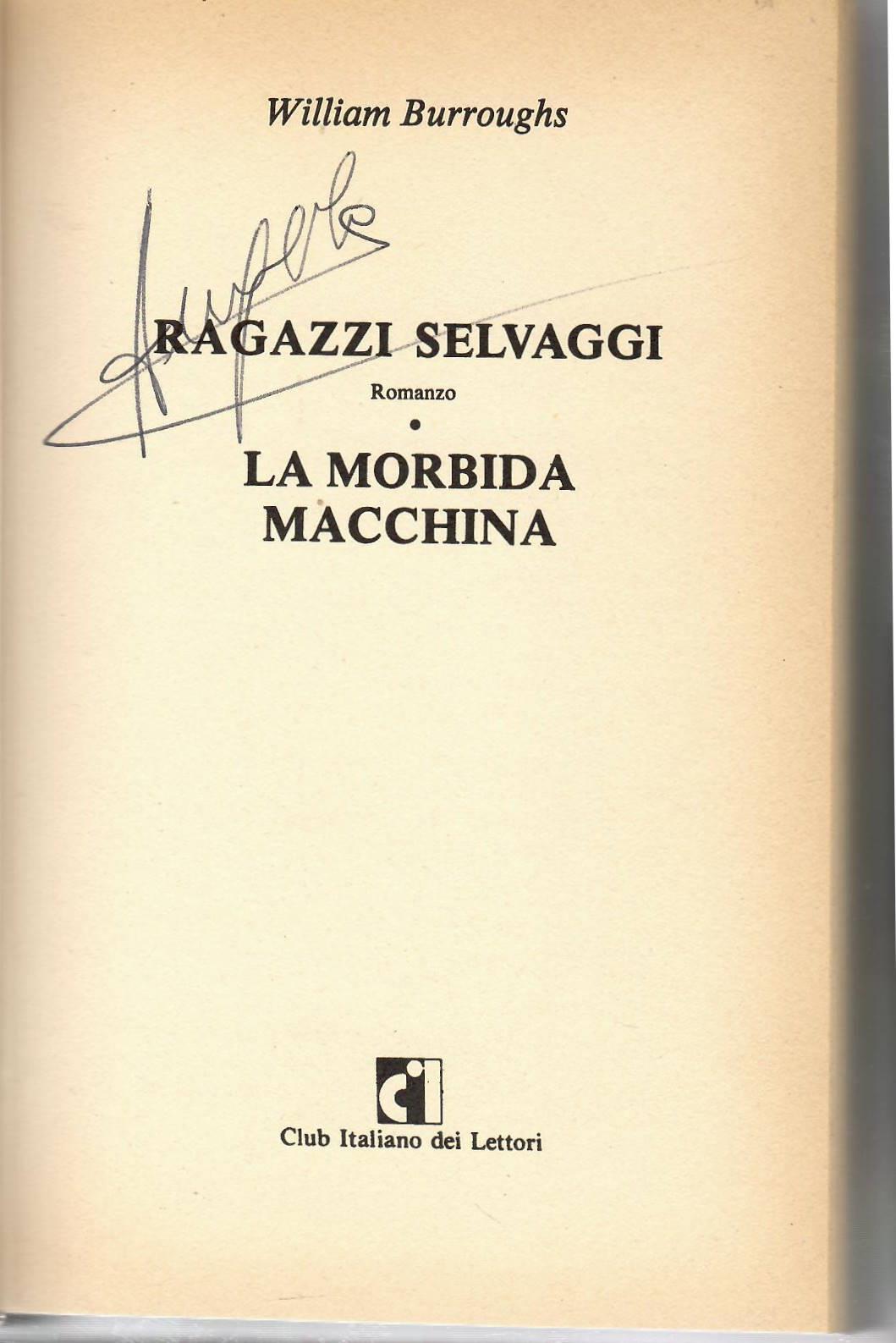 I Ragazzi Selvaggi - La Morbida MacChina