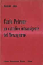 Carlo Petrone. Un cattolico intransigente del Mezzogiorno