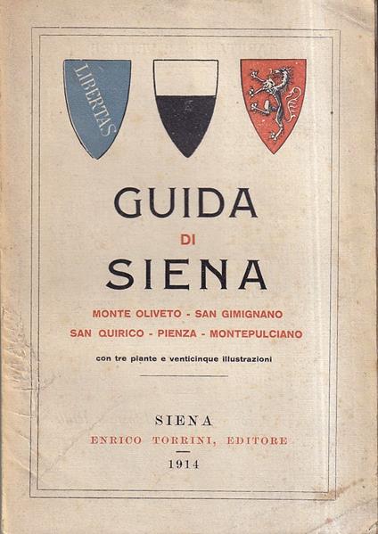 Guida di Siena. Monte Oliveto, San Gimignano, San Quirico, Pienza, Montepulciano - copertina