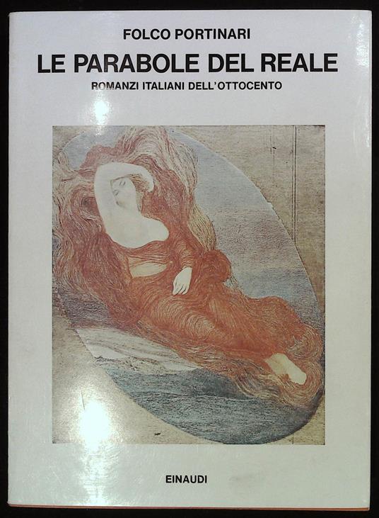 Le parabole del reale. Romanzi italiani dell'Ottocento - Folco Portinari - copertina