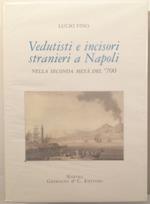 Vedutisti e incisori stranieri a Napoli nella seconda metà del '700