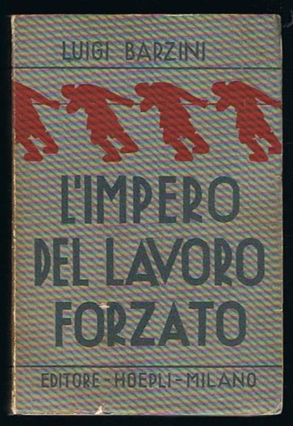 L' impero del lavoro forzato - Luigi Barzini - copertina