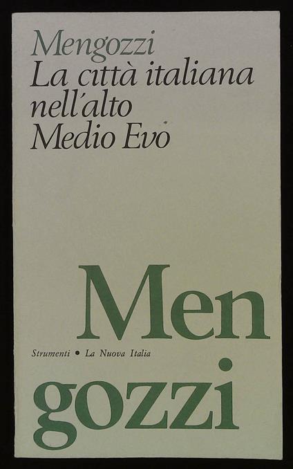 città italiana nell'alto Medio Evo. Il periodo langobardo-franco - Guido Mengozzi - copertina