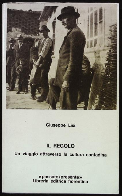 Il regolo. Un viaggio attraverso la cultura contadina - Giuseppe Lisi - copertina