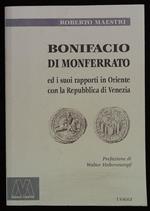 Bonifacio di Monferrato ed i suoi rapporti in Oriente con la Repubblica di Venezia