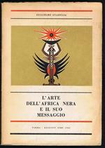 L' arte dell'africa nera e il suo messaggio dopo il festival di dakar (1 - 24 aprile 1966)