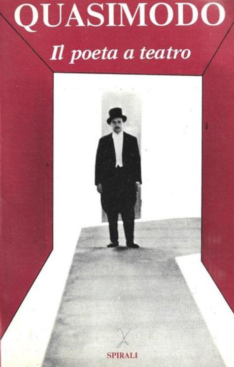 Il poeta a teatro - Salvatore Quasimodo - copertina