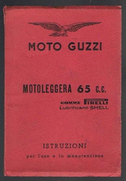 Moto Guzzi Motoleggera 65 c.c. Istruzioni per l'uso e la manutenzione - copertina