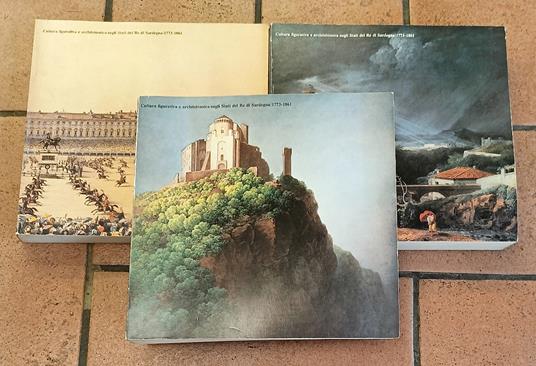 Cultura figurativa e architettonica negli Stati del Re di Sardegna 1773-1861. Tre volumi - copertina