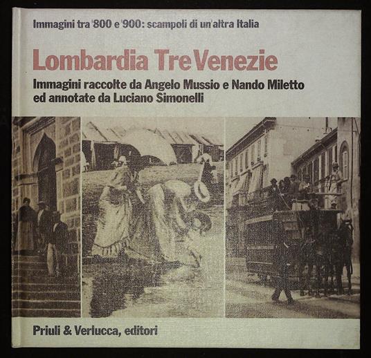 Lombardia Tre Venezie. Immagini tra '800 e '900 - copertina