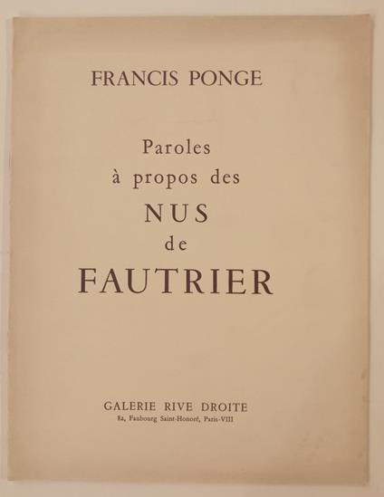 Paroles a propos des nus de Fautrier - Francis Ponge - copertina