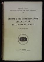 Centri e vie di irradiazione della civiltà nell'Alto Medioevo. 18-23 aprile 1963