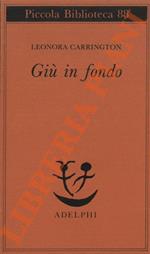 Giù in fondo