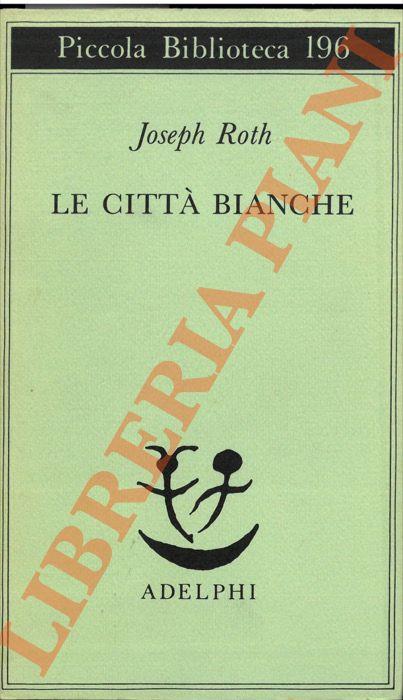 Le città bianche - Joseph Roth - copertina