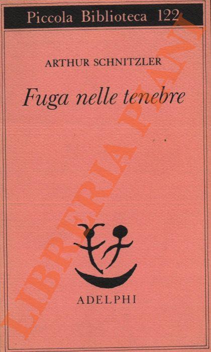 Fuga nelle tenebre - Arthur Schnitzler - copertina