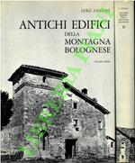 Antichi edifici della montagna bolognese. Prefazione di Alfredo Barbacci. Volume primo: Affrico - Luminasio. Volume secondo: Maiola - Zola Predosa.