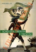 Gli Schutzen tirolesi e trentini e la loro storia