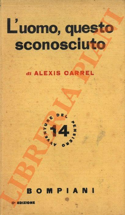 L' uomo, questo sconosciuto - Alexis Carrel - copertina