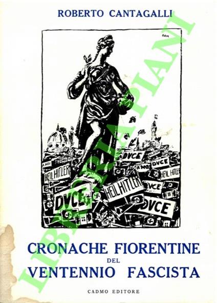 Cronache fiorentine del ventennio fascista - Roberto Cantagalli - copertina