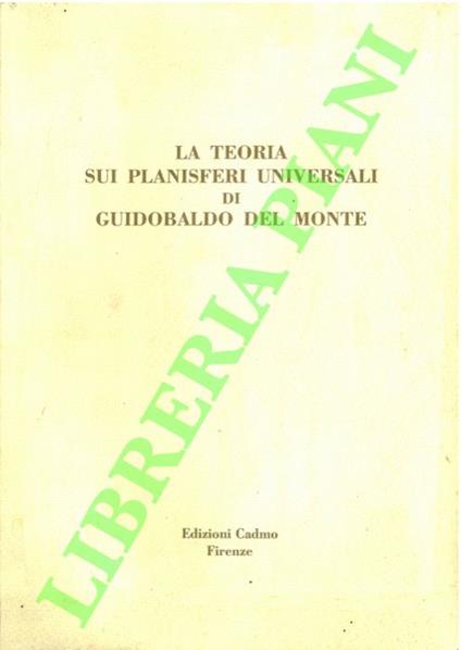 teoria sui planisferi universali di Guidobaldo del Monte - Rocco Sinisgalli - copertina