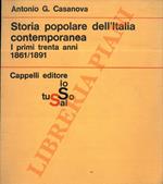 Storia popolare dell'Italia contemporanea. I primi trenta anni (1861-1891).