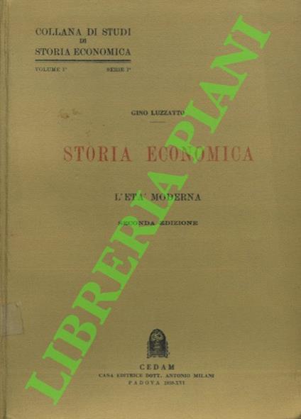 Storia economica dell'età moderna e contemporanea. Parte prima: L'età moderna - Gino Luzzatto - copertina