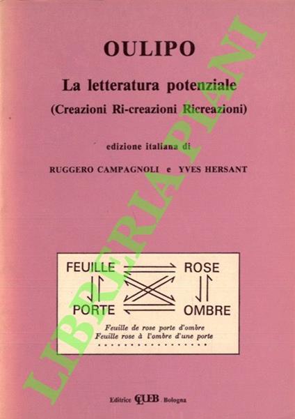 letteratura potenziale (Creazioni Ri-creazioni Recreazioni). A cura di Ruggero Campagnoli e Yves Hersant. - Oulipo - copertina