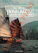Hong Kong. Biografia di una città