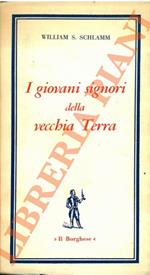 I giovani signori della vecchia Terra. Del nuovo stile del potere.