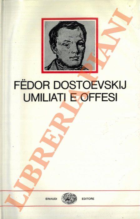 Umiliati e offesi - Fëdor Dostoevskij - copertina