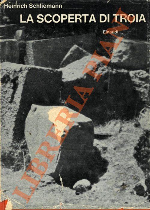 scoperta di Troia. - Heinrich Schliemann - copertina