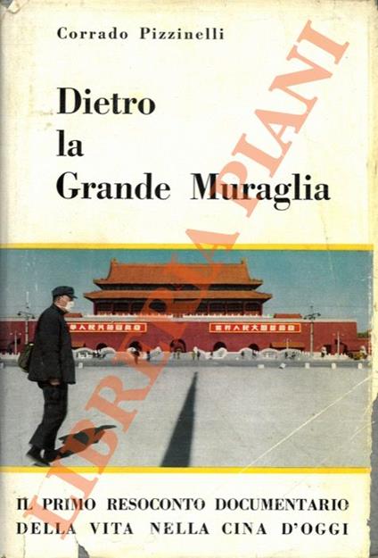 Dietro la Grande Muraglia - Corrado Pizzinelli - copertina
