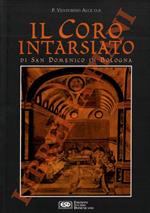 Il coro intarsiato di San Domenico in Bologna