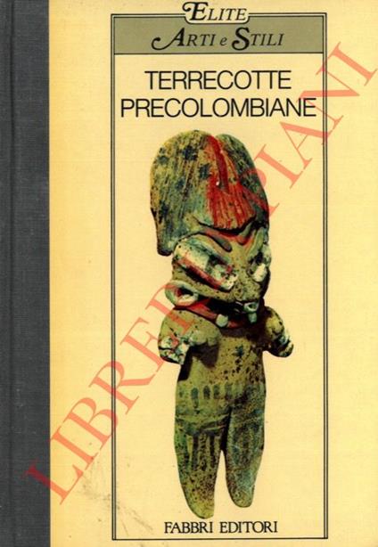 Terrecotte precolombiane. - Franco Monti - copertina