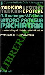 La Lavoro Famiglia Psichiatria. Il ruolo della psichiatria nelle istituzioni