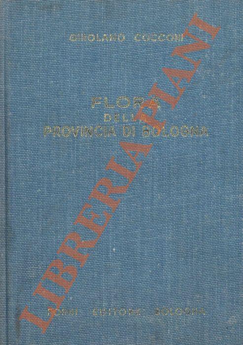 Flora della provincia di Bologna. Vademecum per una facile determinazione delle piante incontrate. - Girolamo Cocconi - copertina