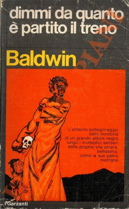 Dimmi da quanto è partito il treno. - James Baldwin - copertina