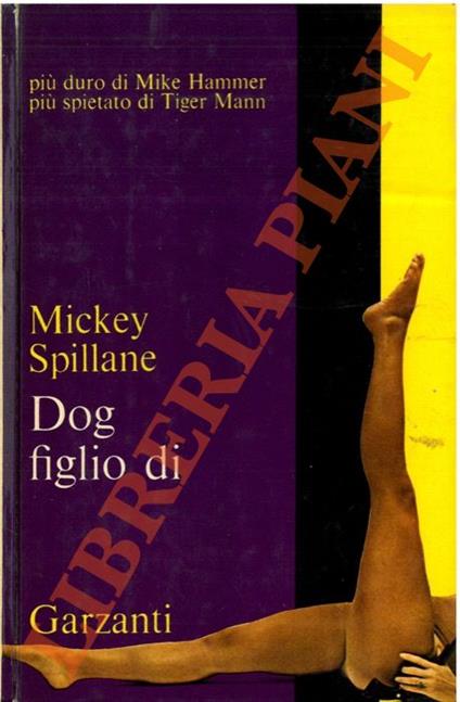 Dog figlio di - Mickey Spillane - copertina