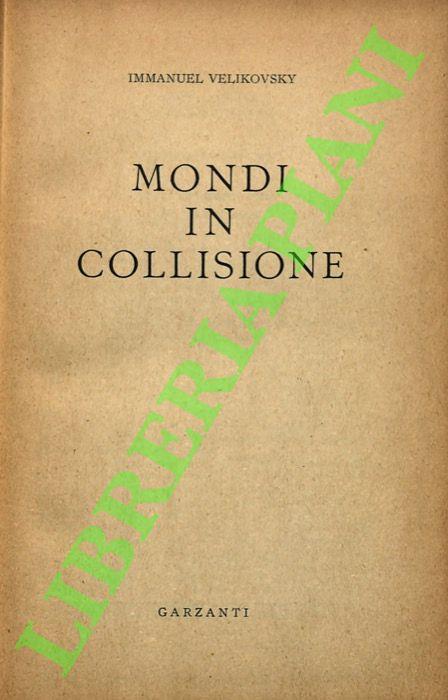 Mondi in collisione. - Immanuel Velikovsky - copertina
