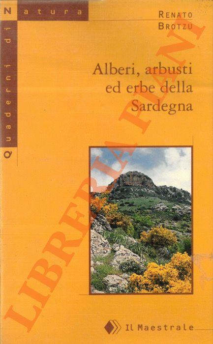 Alberi, arbusti ed erbe della Sardegna - Renato Brotzu - copertina