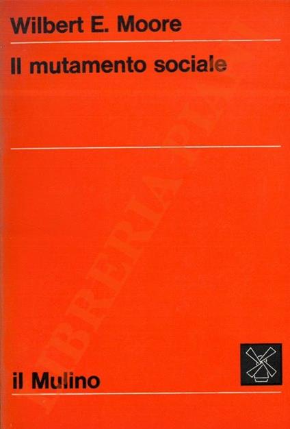 Il mutamento sociale - Wilbert E. Moore - copertina
