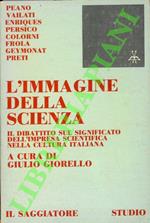 L' immagine della scienza. Il dibattito sul significato dell'impresa scientifica nella cultura italiana