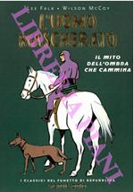 L' uomo mascherato. Il mito dell'ombra che cammina