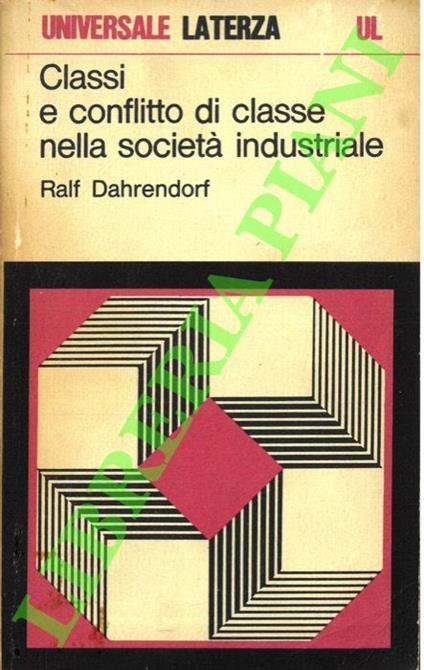 Classi e conflitto di classe nella società industriale - Ralf Dahrendorf - copertina