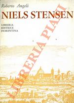 Niels Stensen. Anatomico, fondatore della geologia, servo di Dio