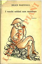 I vecchi soldati non muoiono