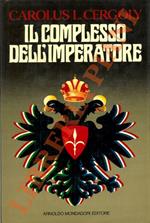 Il complesso dell'Imperatore. Collages di fantasie e memorie di un mitteleuropeo
